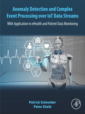 cover image of Anomaly Detection and Complex Event Processing Over IoT Data Streams